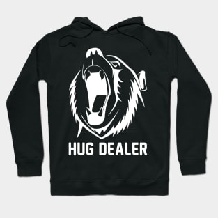 Hug Dealer Funny Saying Love Bear Gift Hoodie